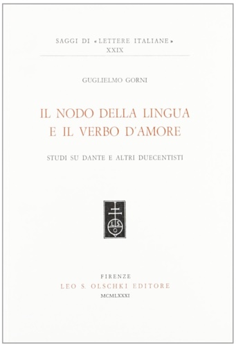 9788822229953-Il nodo della lingua e il verbo d'amore. Studi su Dante e altri duecentisti.