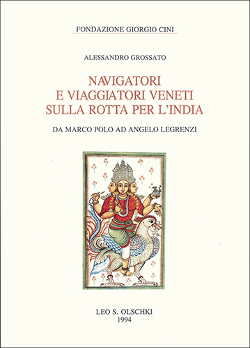 9788822242419-Navigatori e viaggiatori veneti sulla rotta per l'India. Da Marco Polo ad Angelo