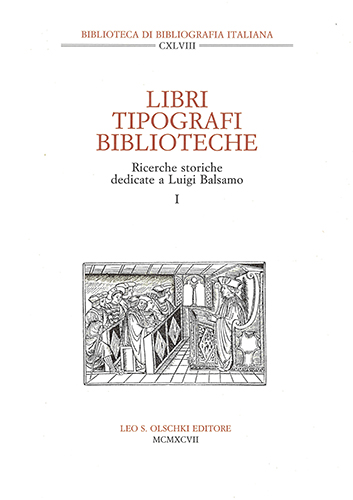 9788822245045-Libri, tipografi, biblioteche. Ricerche storiche dedicate a Luigi Balsamo.