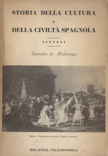 Storia della cultura e della civiltà spagnola. Sintesi.