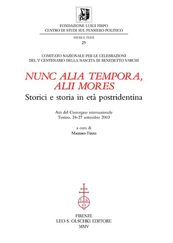 9788822254313-«Nunc alia tempora, alii mores». Storici e storia in età postridentina.