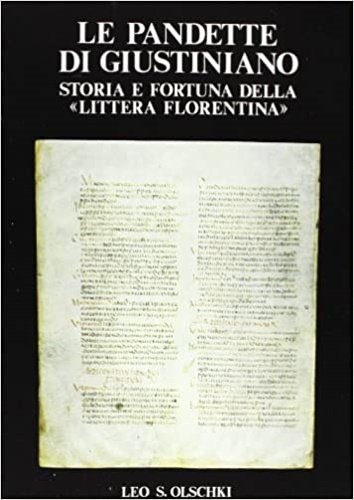 9788822231666-Le Pandette di Giustiniano. Storia e fortuna della «Littera fiorentina».