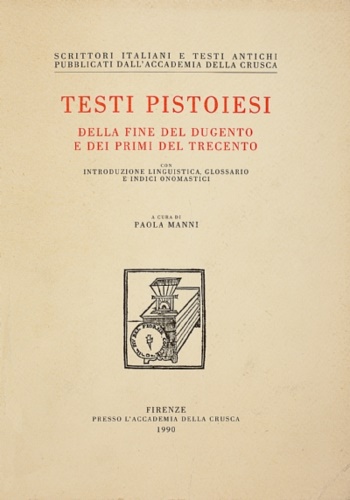 Testi pistoiesi della fine del Dugento e dei primi del Trecento.