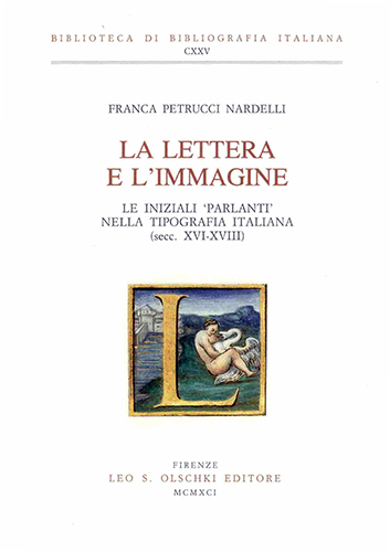 9788822239136-La lettera e l'immagine. Le iniziali 'parlanti' nella tipografia italiana (secc.