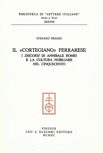 9788822237934-Il «Cortegiano» ferrarese. I «Discorsi» di Annibale Romei e la cultura nobiliare