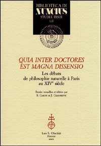 9788822253293-«Quia inter doctores est magna dissensio». Les débats de philosophie naturelle à