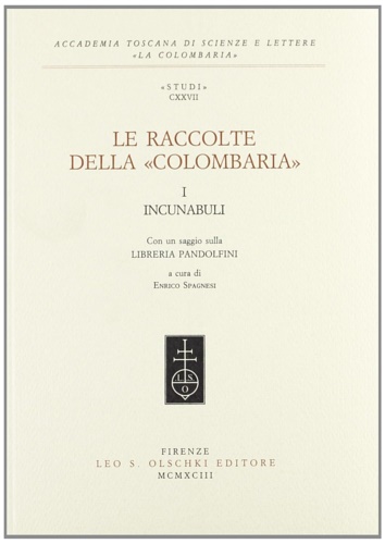 9788822240408-Le Raccolte della Colombaria. I. Incunabuli. Con un saggio sulla libreria Pandol