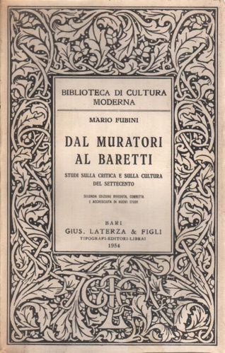 Dal Muratori al Baretti. Studi sulla critica e sulla cultura del Settecento.