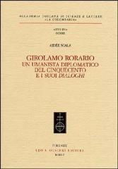 9788822253255-Girolamo Rorario. Un umanista diplomatico del Cinquecento e i suoi «Dialoghi».