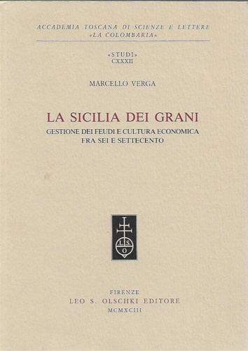 9788822240521-La Sicilia dei grani. Gestione dei feudi e cultura economica fra Sei e Settecent