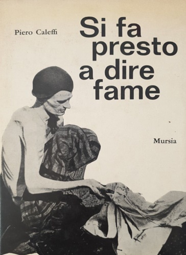 Si fa presto a dire fame.