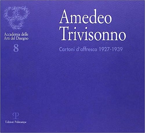 9788883042263-Amedeo Trivisonno. Cartoni d'affresco 1927-1939.