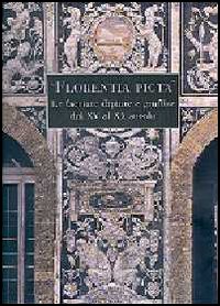 9788870384239-'Florentia picta'. Le facciate dipinte e graffite dal XV al XX secolo.