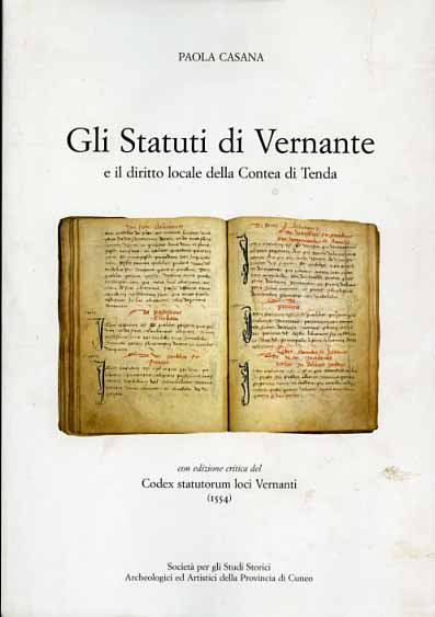 Gli Statuti di Vernante e il diritto locale della Contea di Tenda. Con edizione