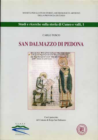 San Dalmazzo di Pedona. Un'abbazia nella formazione storica del territorio dalla