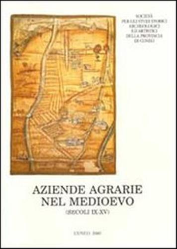 9788866250210-Aziende agrarie nel medioevo. Forme della conduzione fondiaria nell'Italia nord-