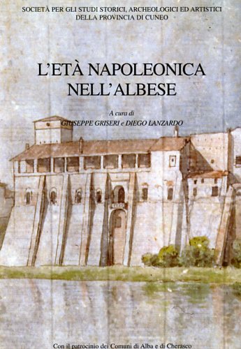 L'Età Napoleonica nell'Albese.