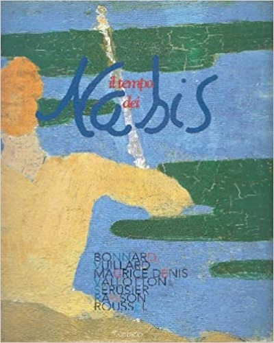 9788864881737-Il tempo dei Nabis. Bonnard, Vuillard, Maurice Denis, Vallotton, Sérusier, Ranso