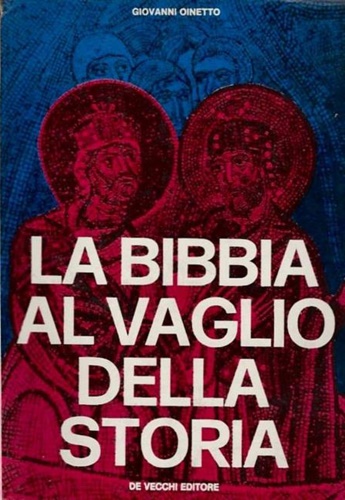 La Bibbia al vaglio della storia.