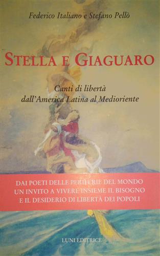 9788879841818-Stella e Giaguaro. Canti di libertà dall'America Latina al Medioriente.