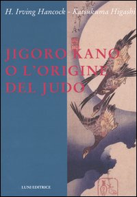 9788874350742-JigoroKano e l'origine del Judo.