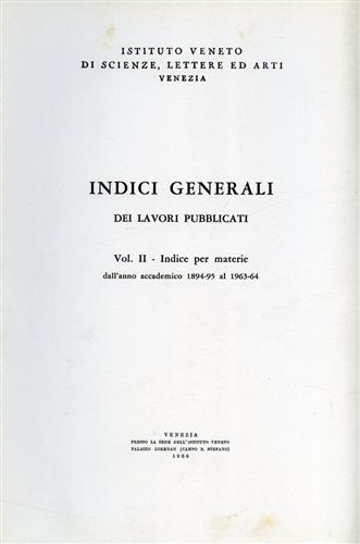 Indici generali dei lavori pubblicati. Anni accademici 1964/65-1987/88.