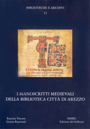 9788884500564-I manoscritti medievali della Biblioteca città d'Arezzo.