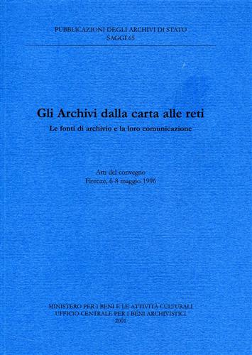 9788871251868-Gli Archivi dalla carta alle reti. Le fonti di Archivio e la loro comunicazione.