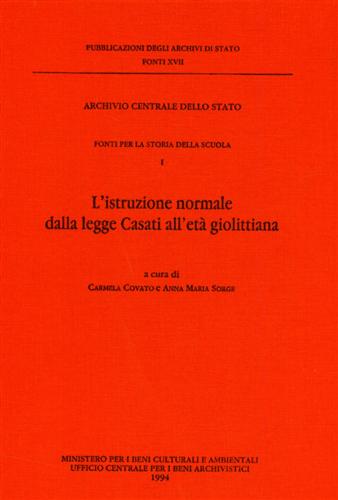 9788871250724-Fonti per la Storia della Scuola. Vol.I: L'istruzione normale dalla legge Casati