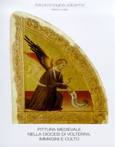 Pittura medievale nella diocesi di Volterra. Immagini e culto.