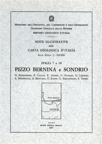 Note illustrative della Carta Geologica d'Italia FFi 7 e18. Pizzo Bernina e Sond