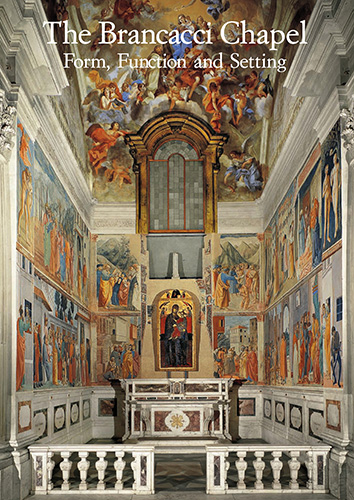 9788822256508-The Brancacci Chapel. Form, Function and Setting.