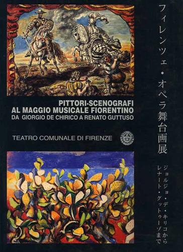 Pittori-scenografi al Maggio Musicale Fiorentino. Da Giorgio de Chirico a Renato