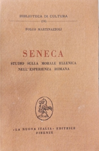 Seneca. Studio sulla morale ellenica nell'esperienza romana.