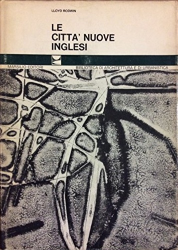 Le città nuove inglesi problemi ed implicazioni di una politica.