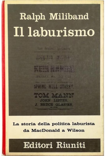 Il laburismo. Storia di una politica.