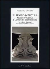 9788822257031-Il teatro di natura. Niccolò Tribolo e le origini di un genere. La scultura di a