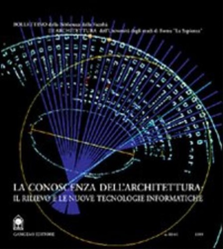 9788849200539-La conoscenza dell'architettura. Il rilievo e le nuove tecnologie informatiche.