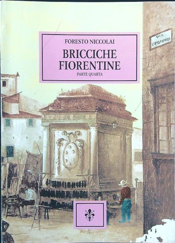 9788887287066-Bricciche fiorentine (tradizioni e giochi,memorie e curiosità). Parte quarta.