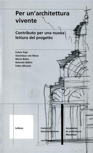 9788887624267-Per un’architettura vivente. Contributo per una nuova lettura del progetto.