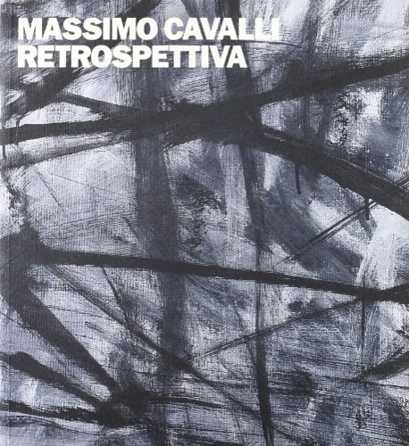 9788887624168-Massimo Cavalli. Retrospettiva.