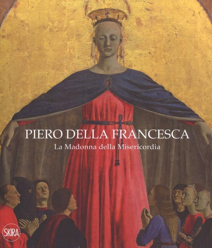 9788857234854-Piero della Francesca. La Madonna della Misericordia.