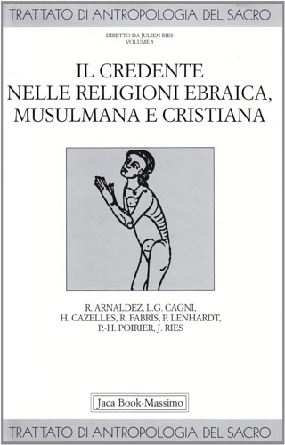 9788816403345-Il credente nelle religioni ebraica, musulmana e cristiana.