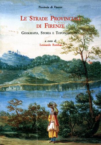 9788822240002-Le Strade Provinciali di Firenze. Geografia, Storia e Toponomastica.