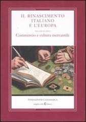 9788889527160-Il Rinascimento Italiano e l'Europa. Vol.IV: Commercio e cultura mercantile.