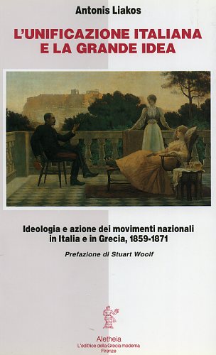 9788885368057-L'Unificazione italiana e la grande idea. Ideologia e azione dei movimenti nazio