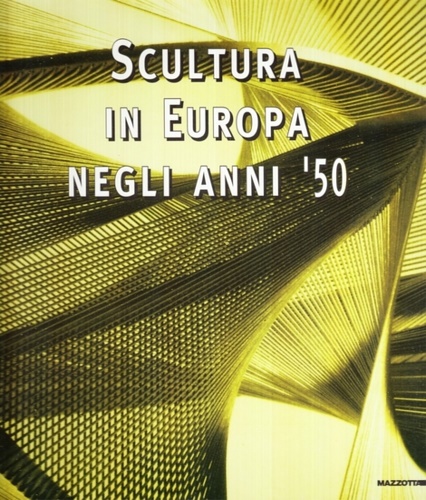 9788820213602-Scultura in Europa negli anni '50.