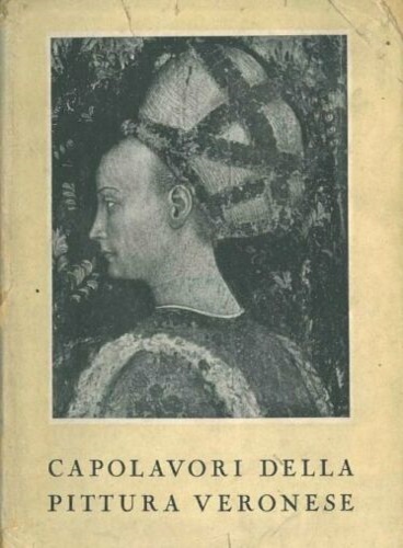 Capolavori della pittura veronese.