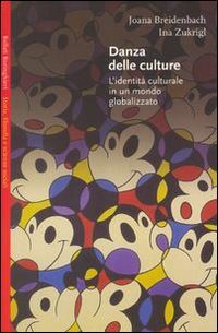 9788833912288-Danza delle culture. L'identità culturale in un mondo globalizzato.