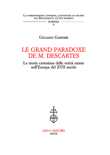 9788822257178-Le grand paradoxe de M. Descartes. La teoria cartesiana delle verità eterne nell